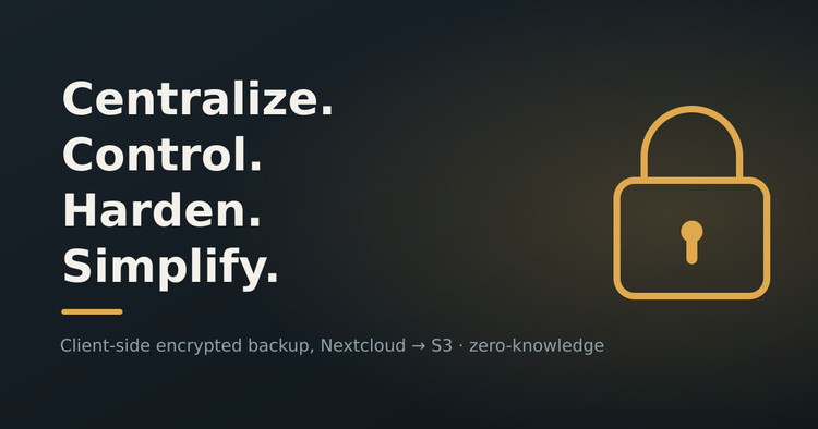 Centralize, control, harden, simplify